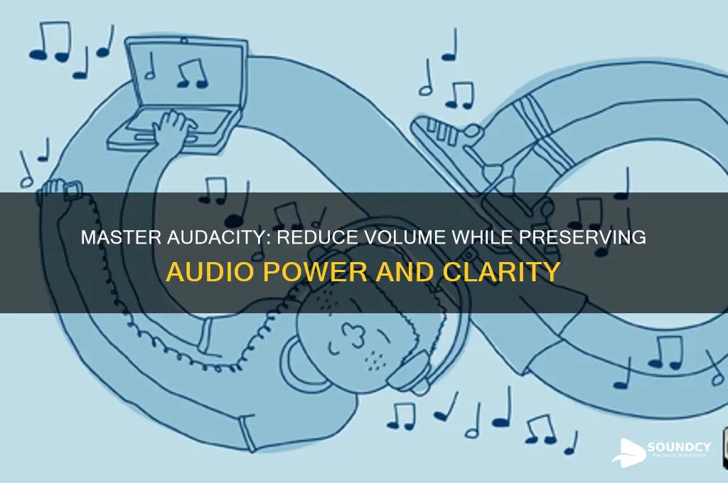 how to lower sound but keep strength in audacity
