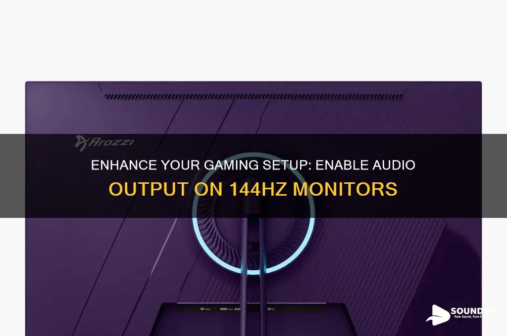 how to make a 144hz monitor put out sound