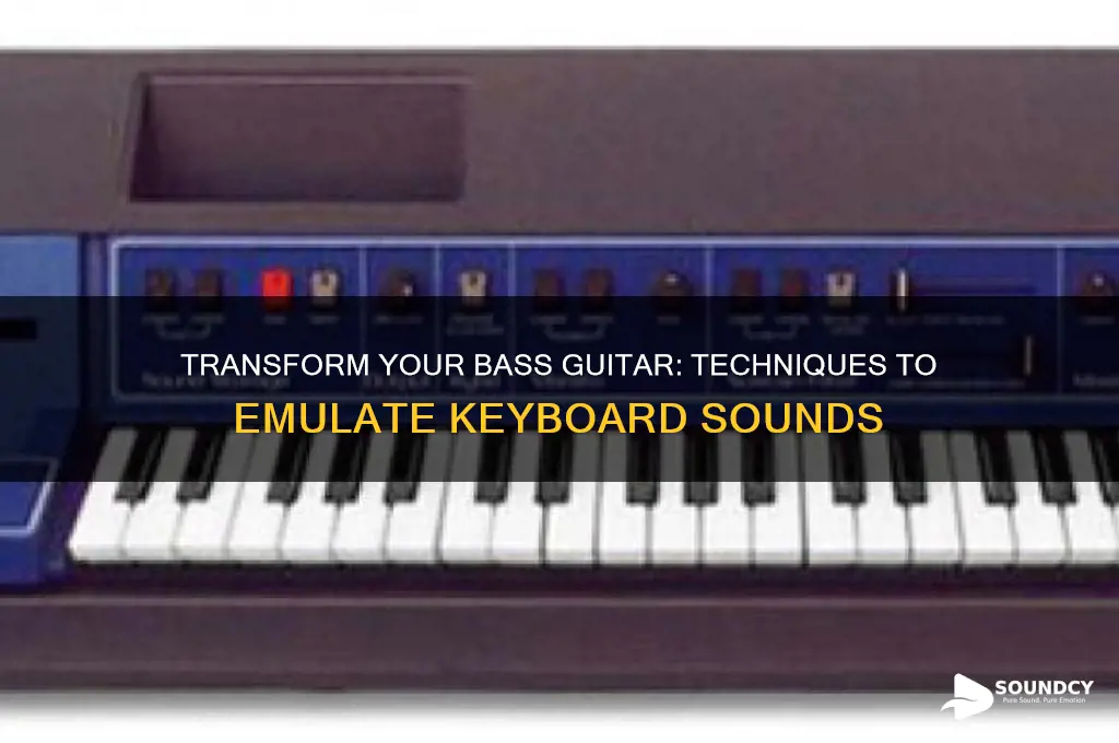 how to make a bass guitar sound like keyboard