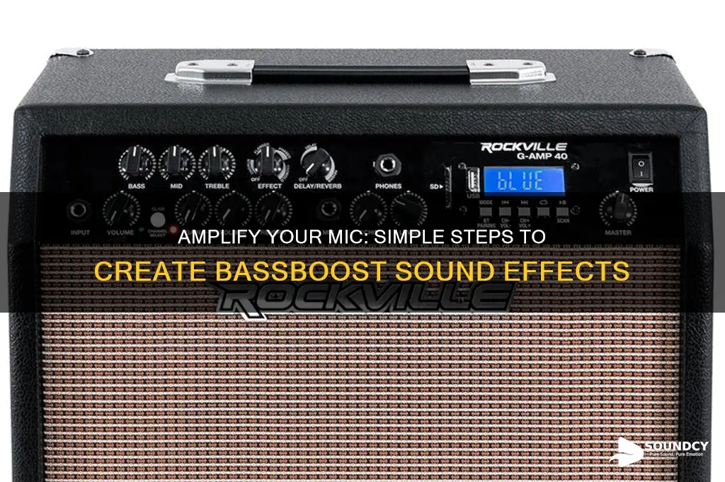 how to make a bassboost sound with your mic