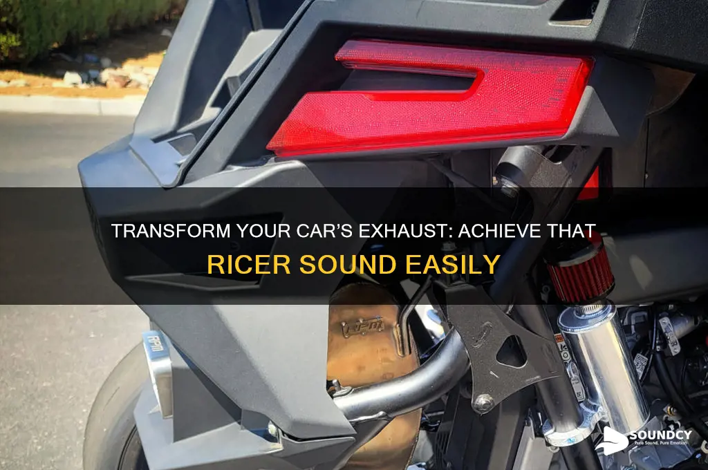 how to make a car sound like a ricer