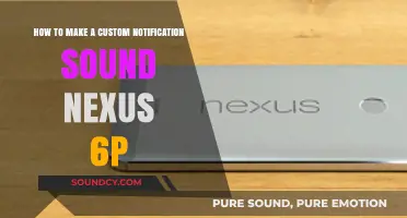 Custom Notification Sound Setup Guide for Nexus 6P Users
