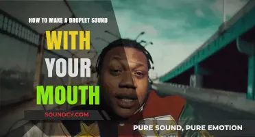 Master the Art of Creating Droplet Sounds with Your Mouth