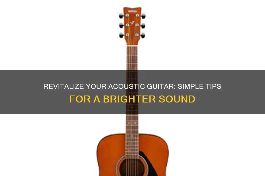 how to make a dull acoustic guitar sound bright
