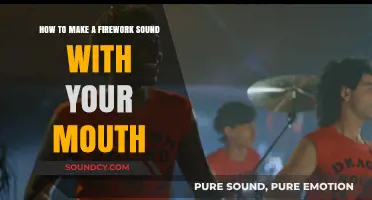Master the Art of Creating Explosive Firework Noises Using Your Mouth