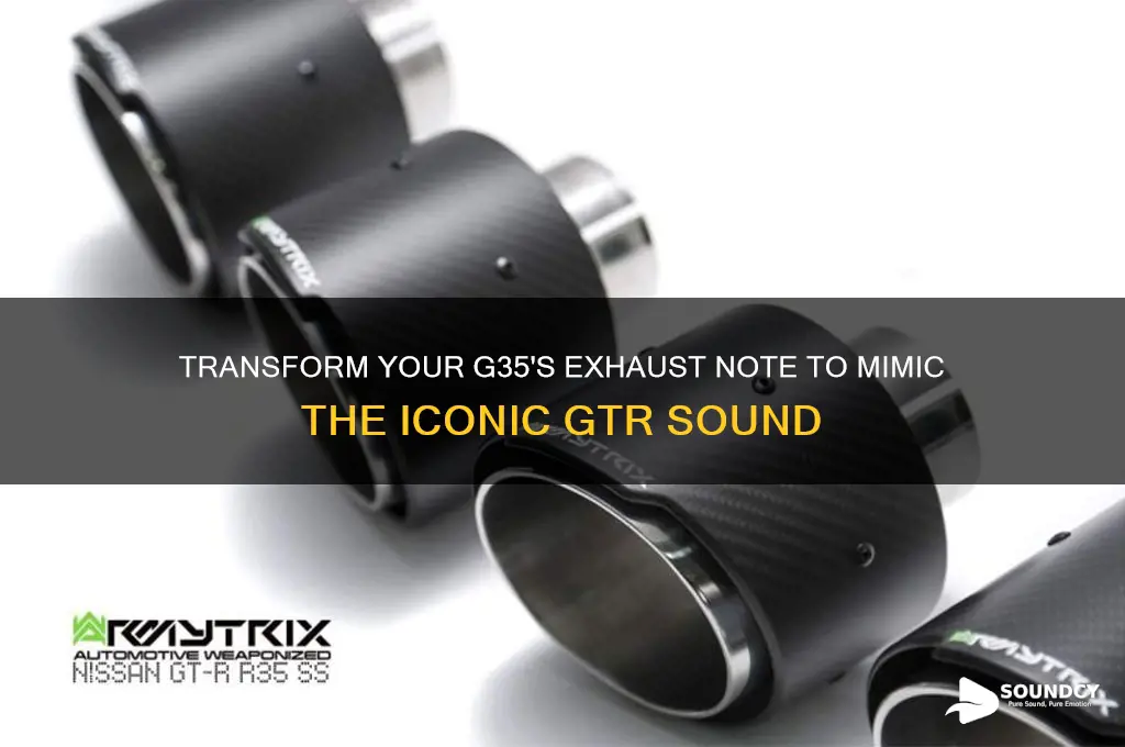 how to make a g35 sound like a gtr