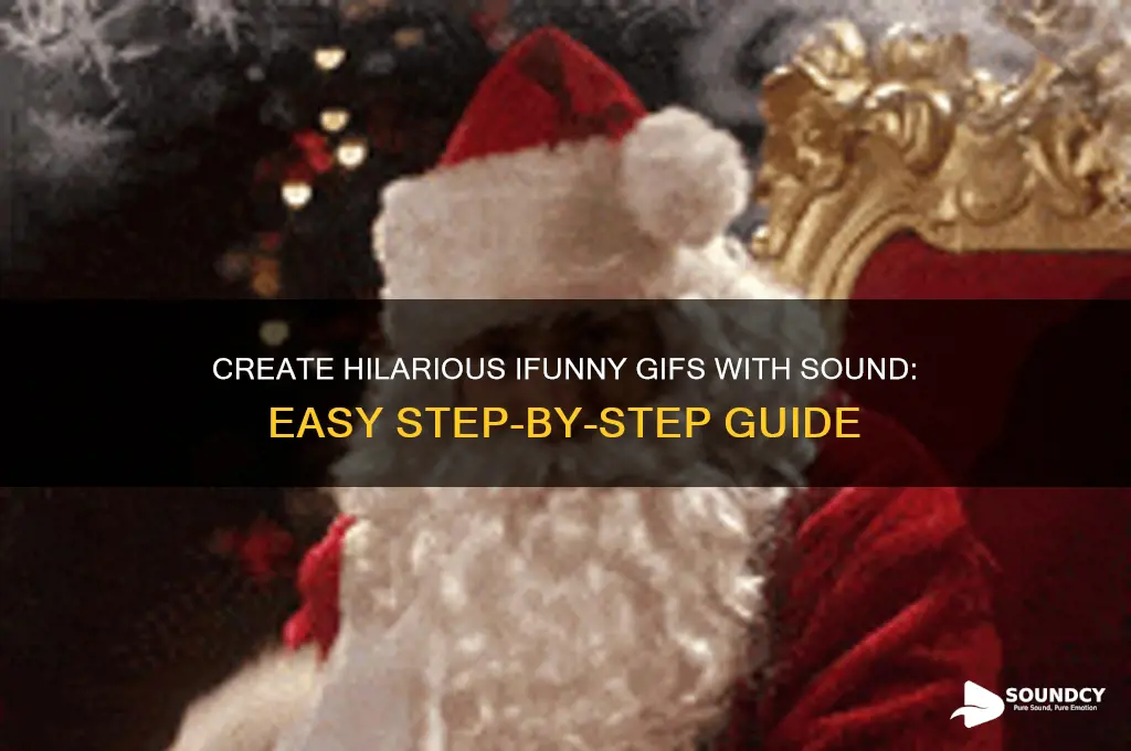 how to make a gif with sound for ifunny