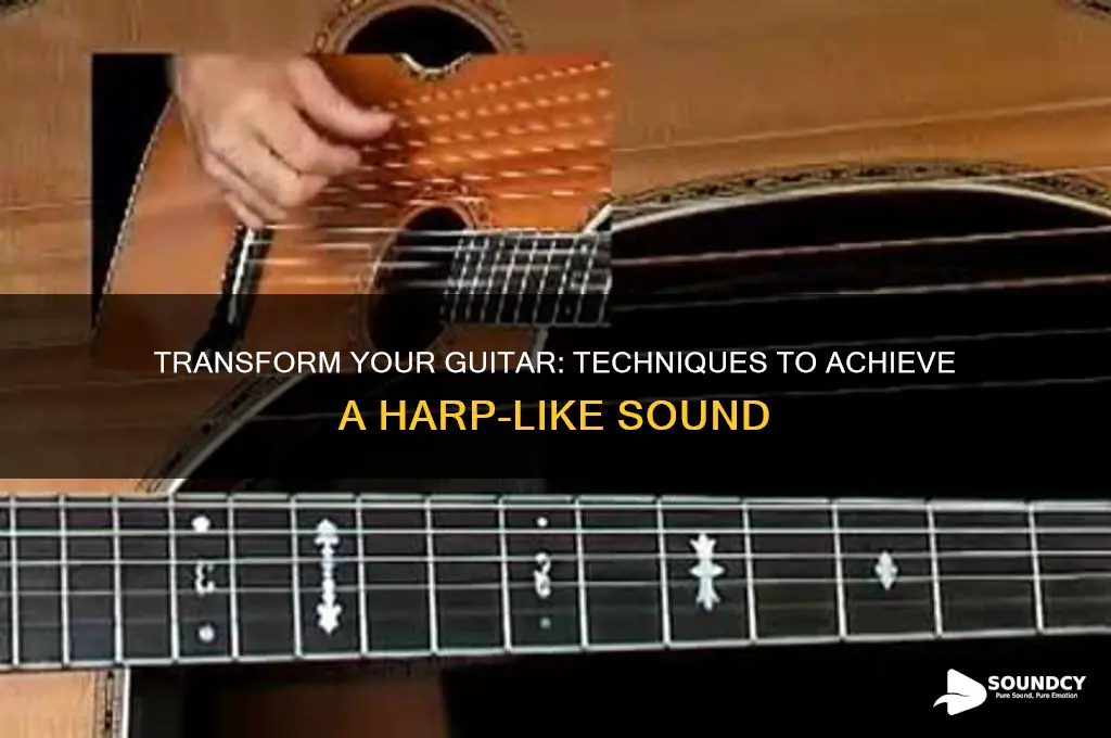 how to make a guitar sound like a harp