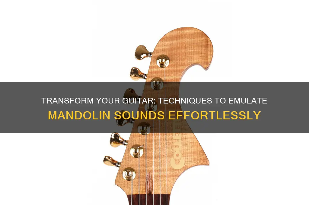 how to make a guitar sound like a mandolin