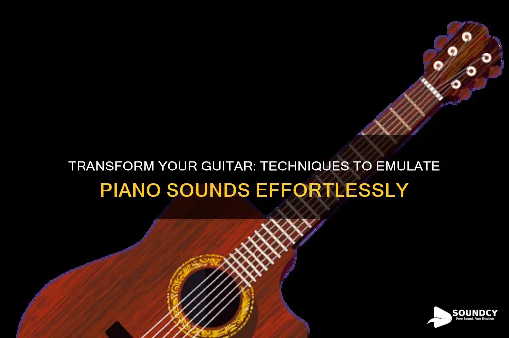 how to make a guitar sound like a piano