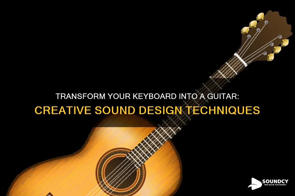 how to make a keyboard sound like a guitar