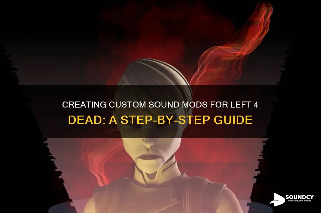 how to make a left 4 dead sound mod