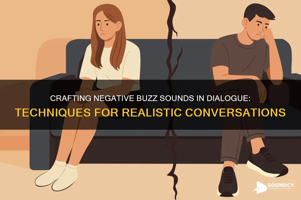 how to make a negative buzz sound in dialogue