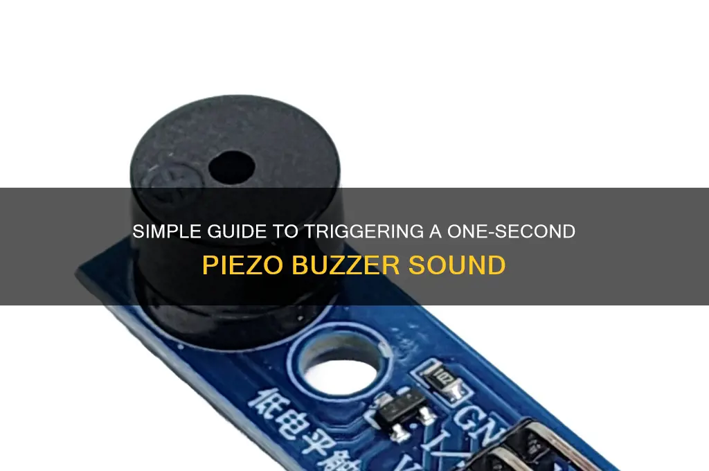 how to make a peizobuzzer sound for one second
