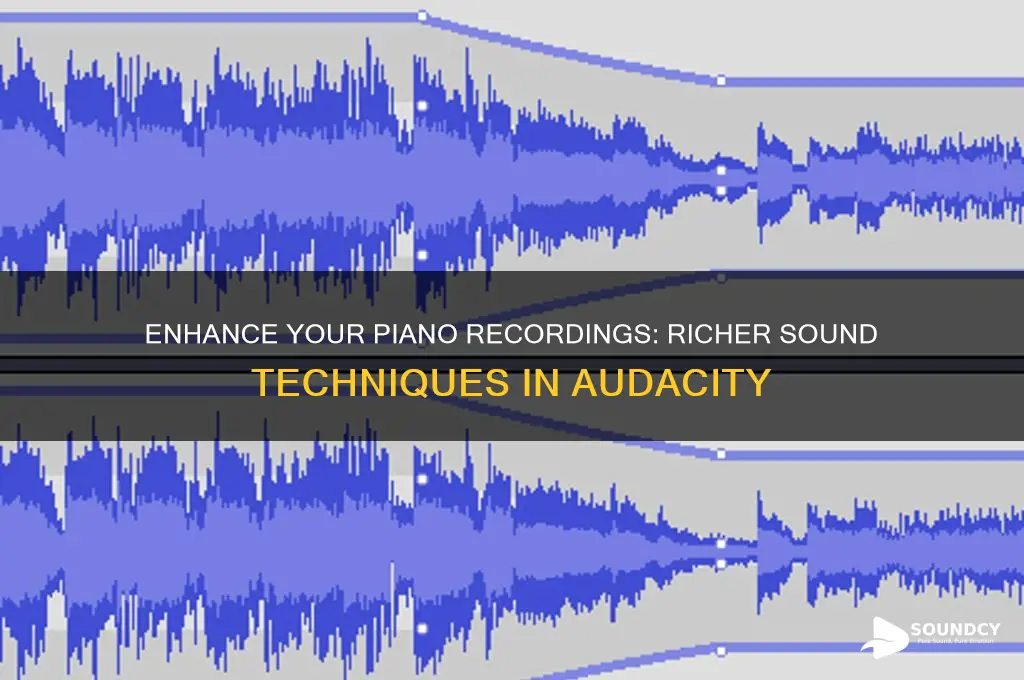 how to make a piano sound richer in audicity