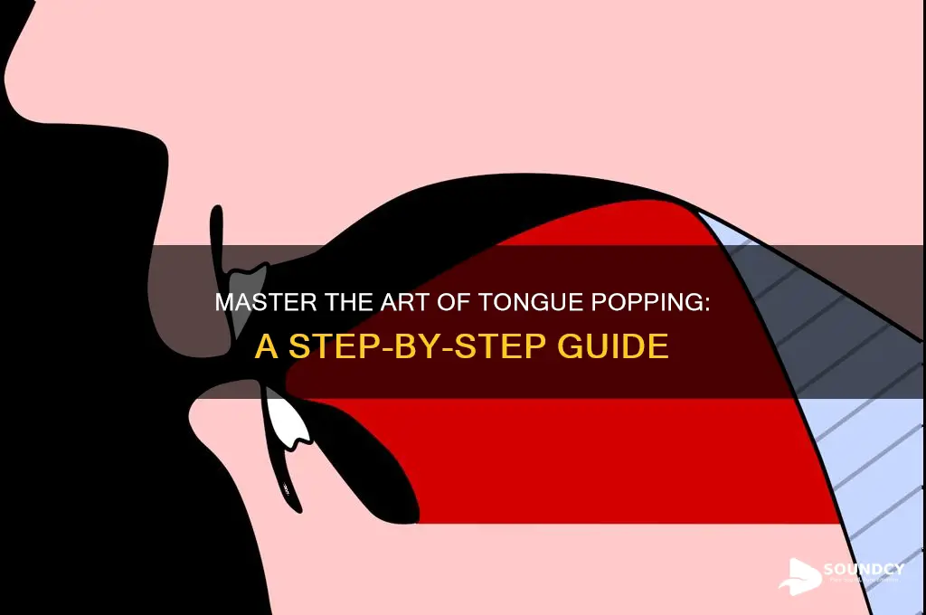 how to make a popping sound with your tongue