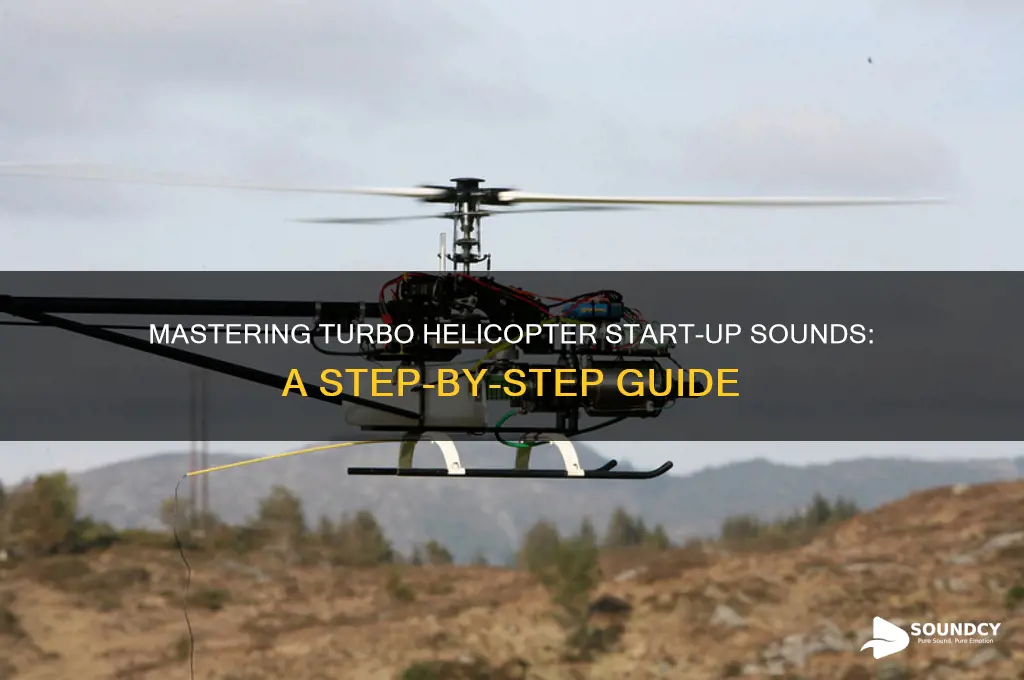 how to make a sound like turbo helicopter starting
