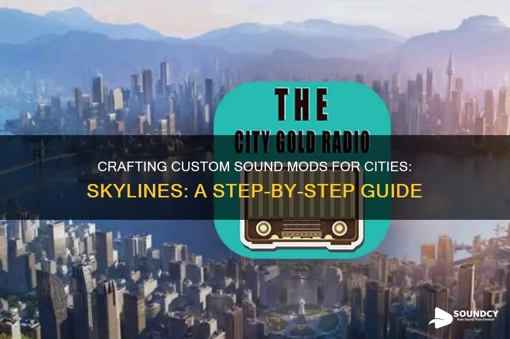 how to make a sound mod for cities skylines