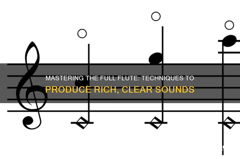 how to make a sound on the full flute