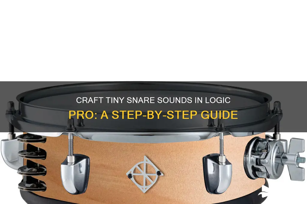 how to make a tiny sounding snare sample logic