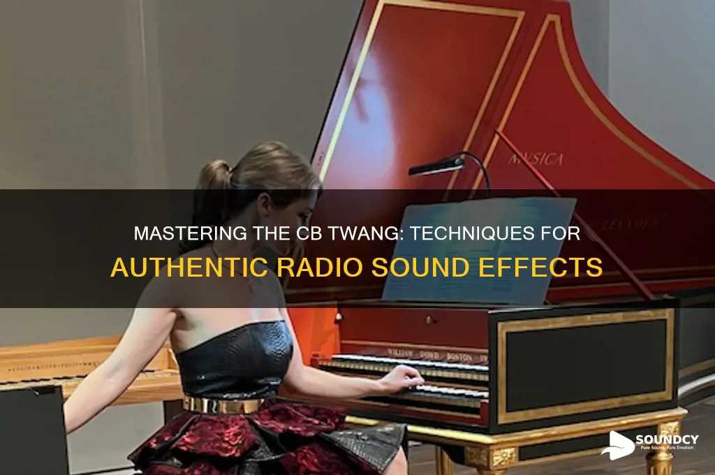 how to make a twang sound on a cb
