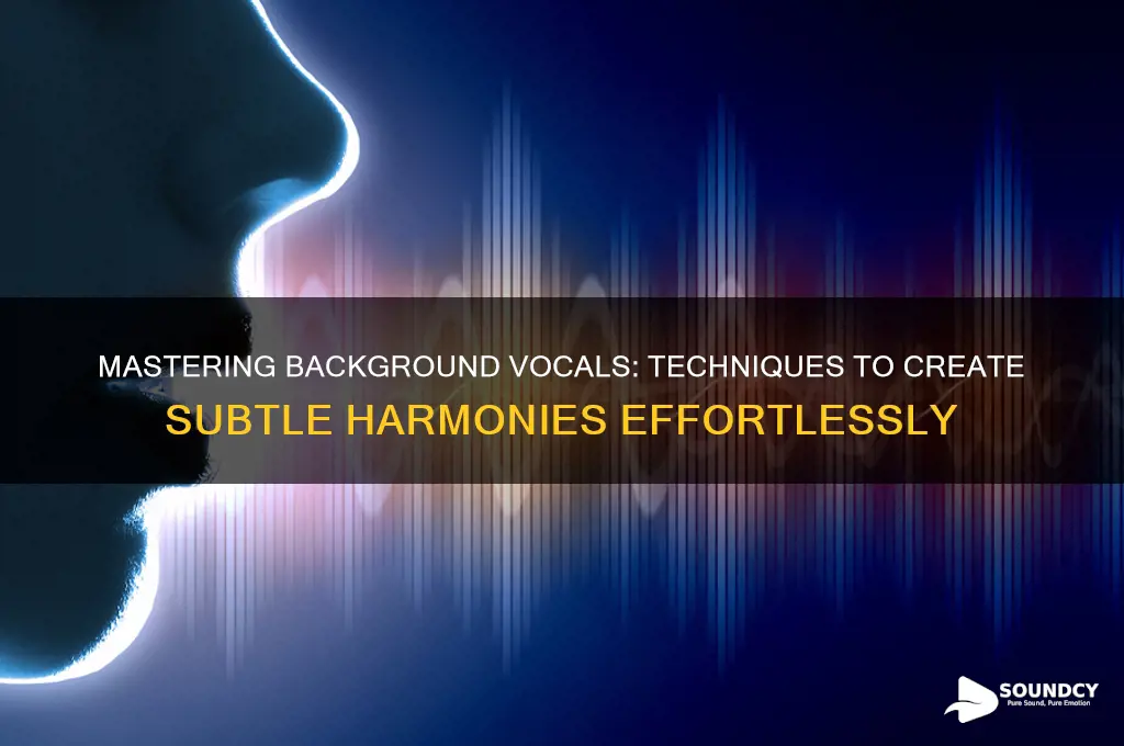 how to make a vocal sound in the backgroun
