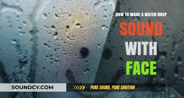 Master the Art of Creating Water Drop Sounds Using Your Face