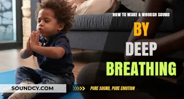 Master the Whoosh Sound: Deep Breathing Techniques for Instant Effect