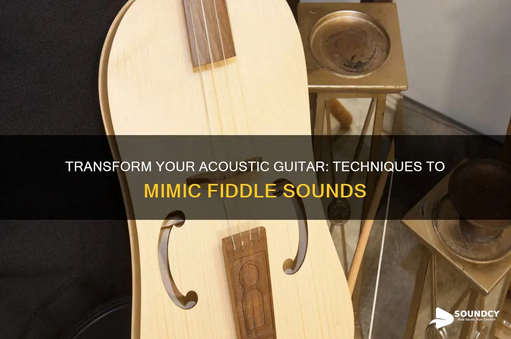 how to make acoustic guitar sound like a fiddle