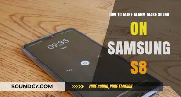 Set Your Samsung S8 Alarm to Sound: A Quick Guide
