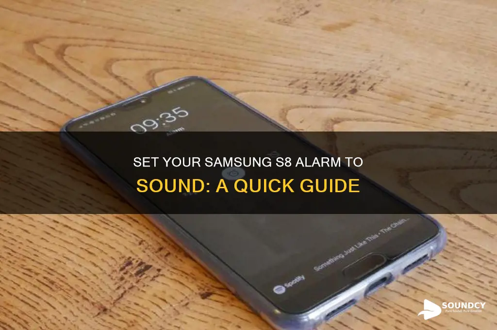 how to make alarm make sound on samsung s8
