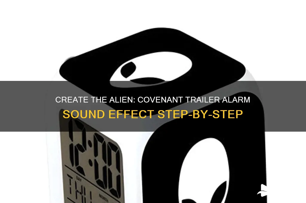 how to make alarm sound from alien covenant trailer