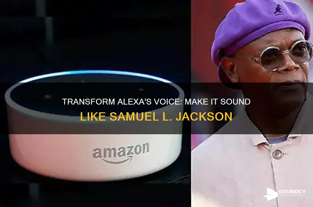 how to make alexa sound like samuel l jacksob