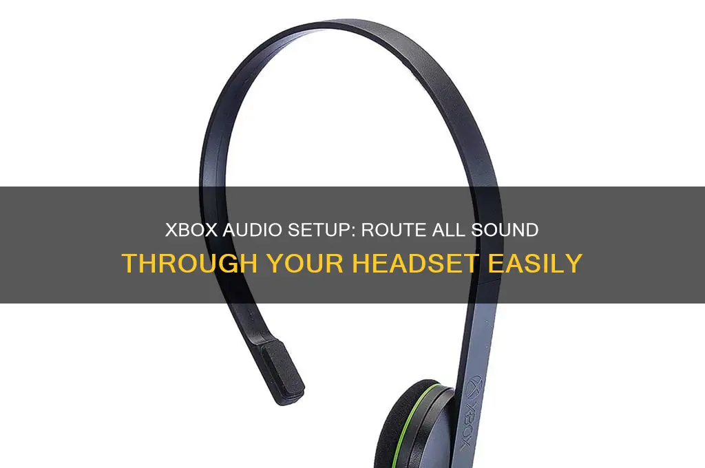 how to make all sound come through headset xbox