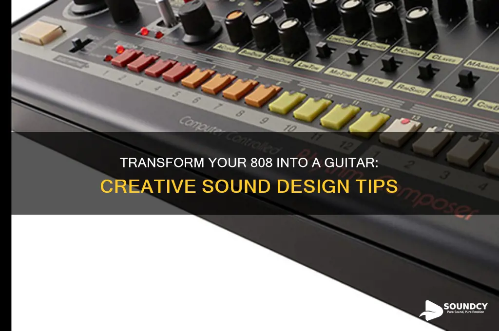 how to make an 808 sound like a guitar