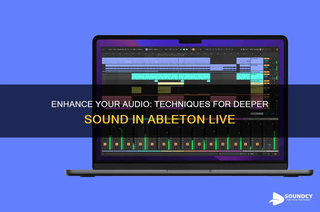 how to make an audio file sound deeoer ableton