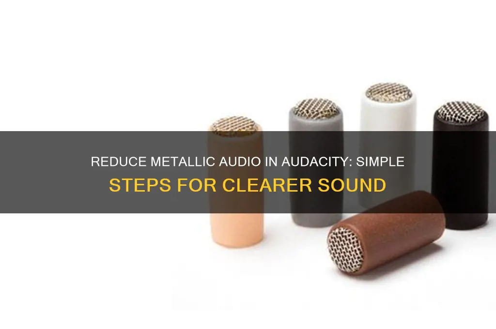 how to make audio sound less metallic in audacity