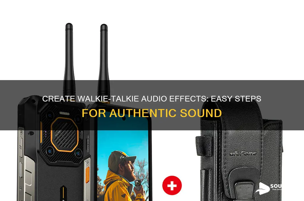 how to make audio sound like a walkie talkie