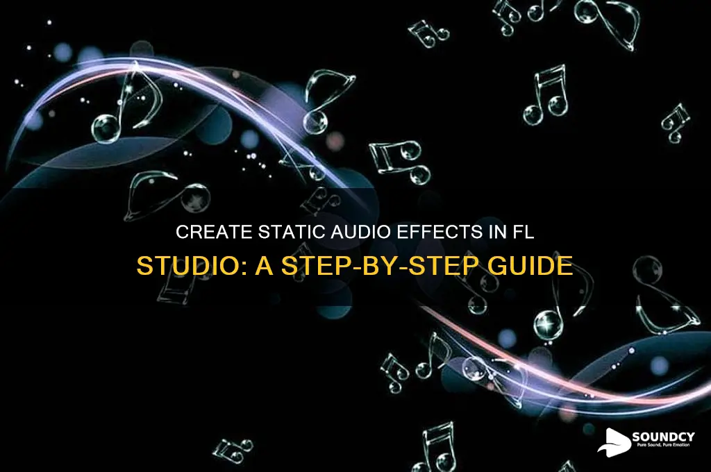 how to make audio sound staticy in fl studio