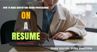 Elevate Your Resume: Professional Babysitting Experience Presentation Tips