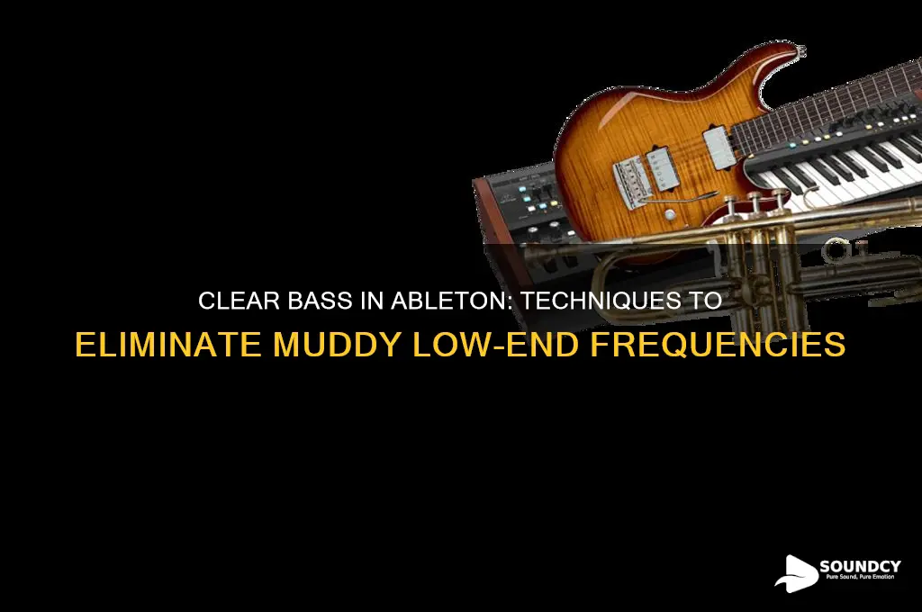 how to make bass sound less muddy on ableton