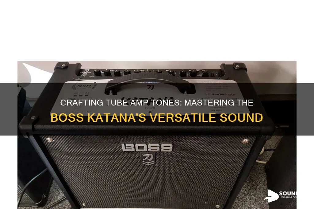 how to make boss katana sound like tube amp
