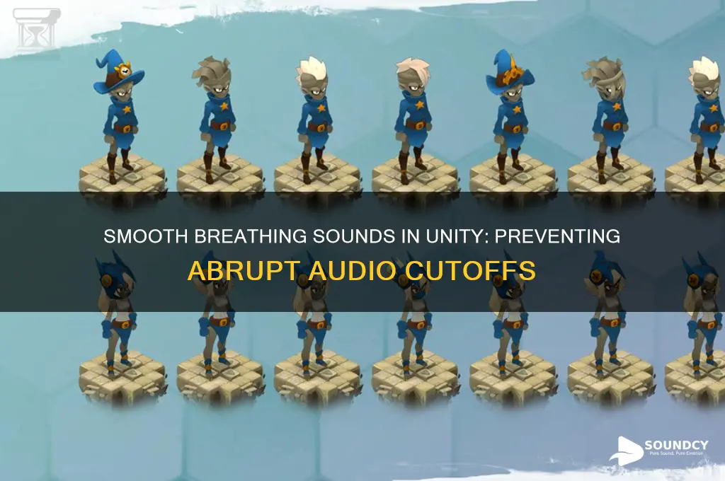 how to make breathing sound not stop abruptly unity