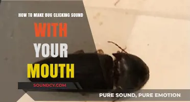 Master the Art of Creating Realistic Bug Clicking Sounds with Your Mouth