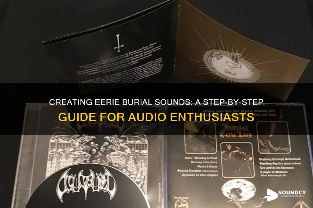 how to make burial sounds