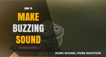 Mastering the Art of Creating Buzzing Sounds: Techniques and Tips