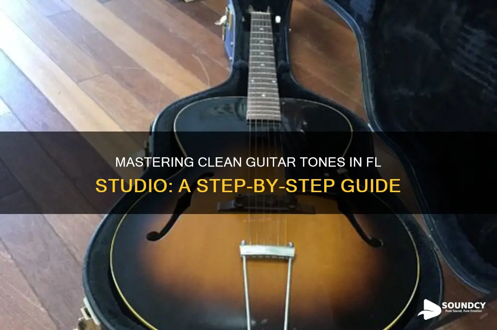 how to make clean guitar sound on fl studio