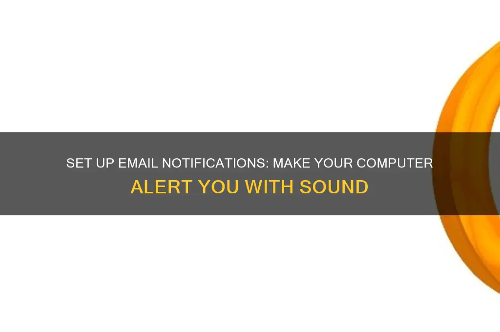 how to make computer make sound for new email