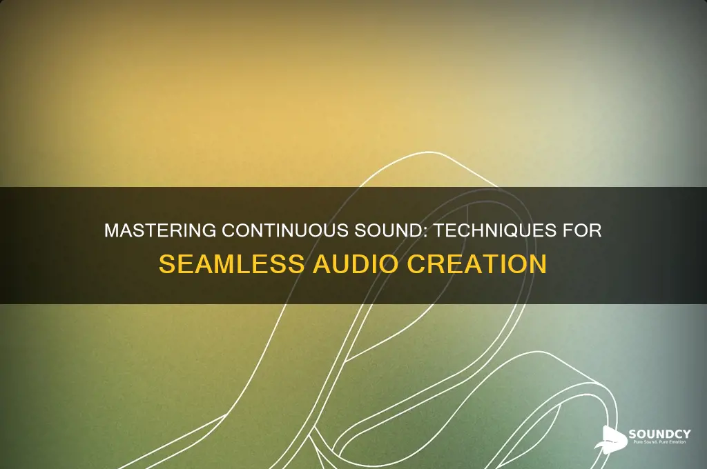 how to make continues sound