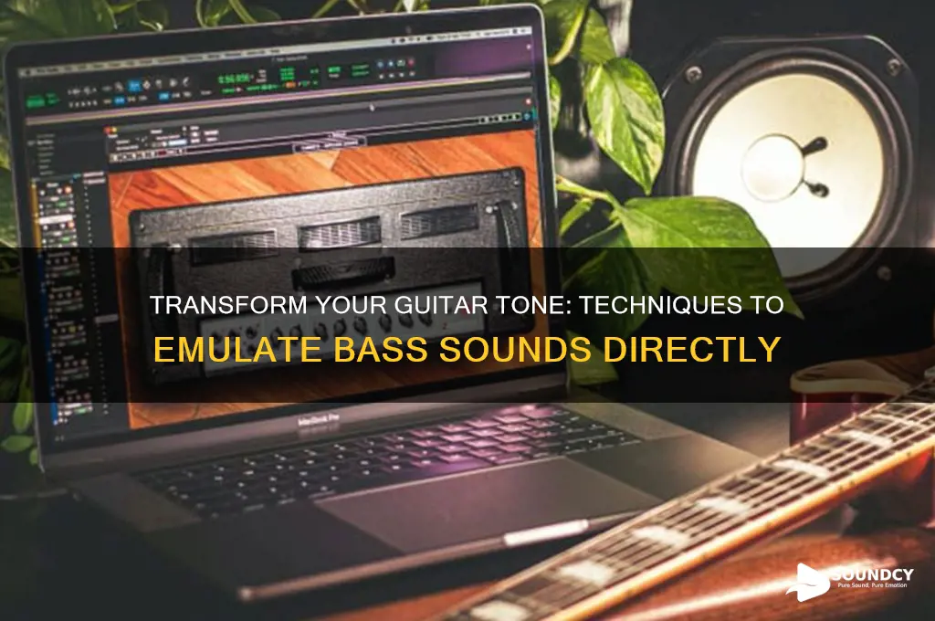 how to make direct guitar sound like a bass